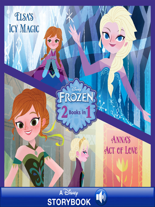 Title details for Anna's Act of Love/Elsa's Icy Magic by Disney Books - Available